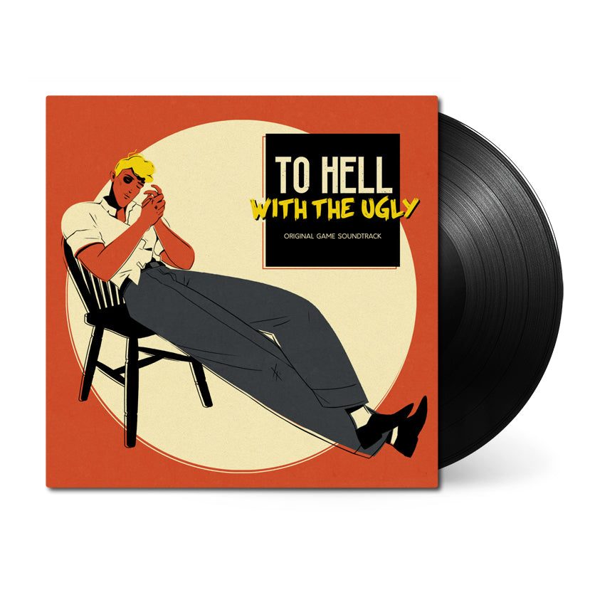 Виниловая пластинка To Hell With The Ugly (Original Soundtrack) — обложка