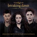 The Twilight Saga: Breaking Dawn - Part 2 (Original Motion Picture Soundtrack) — фото 1