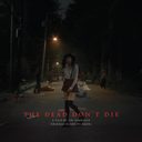 The Dead Don't Die - Original Score — фото 1