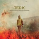 Ted K - Original Motion Picture Score — фото 1