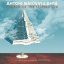 Antoni Maiovvi & Anta - Church Of The Second Sun — фото 1