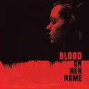 Blood On Her Name - Original Motion Picture Soundtrack — фото 1