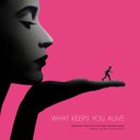 What Keeps You Alive - Original Motion Picture Soundtrack — фото 1