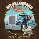 Diesel Smoke And Dangerous Curves: Big Rig Bustin' Hits (1962-1976) (RSD 2025 EU / UK Exclusive) — фото 1