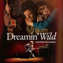 Dreamin’ Wild Original Motion Picture Soundtrack — фото 1