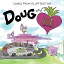 Doug & The Beets - Songs from Bluffington — Clear with purple, green, silver & blue splatter Vinyl — фото 1