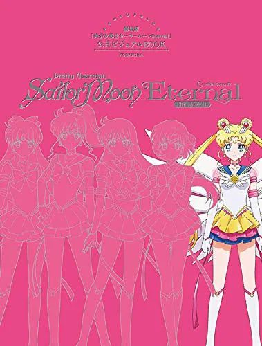 Pretty Guardian Sailor Moon Eternal: The Movie Official Visual Book