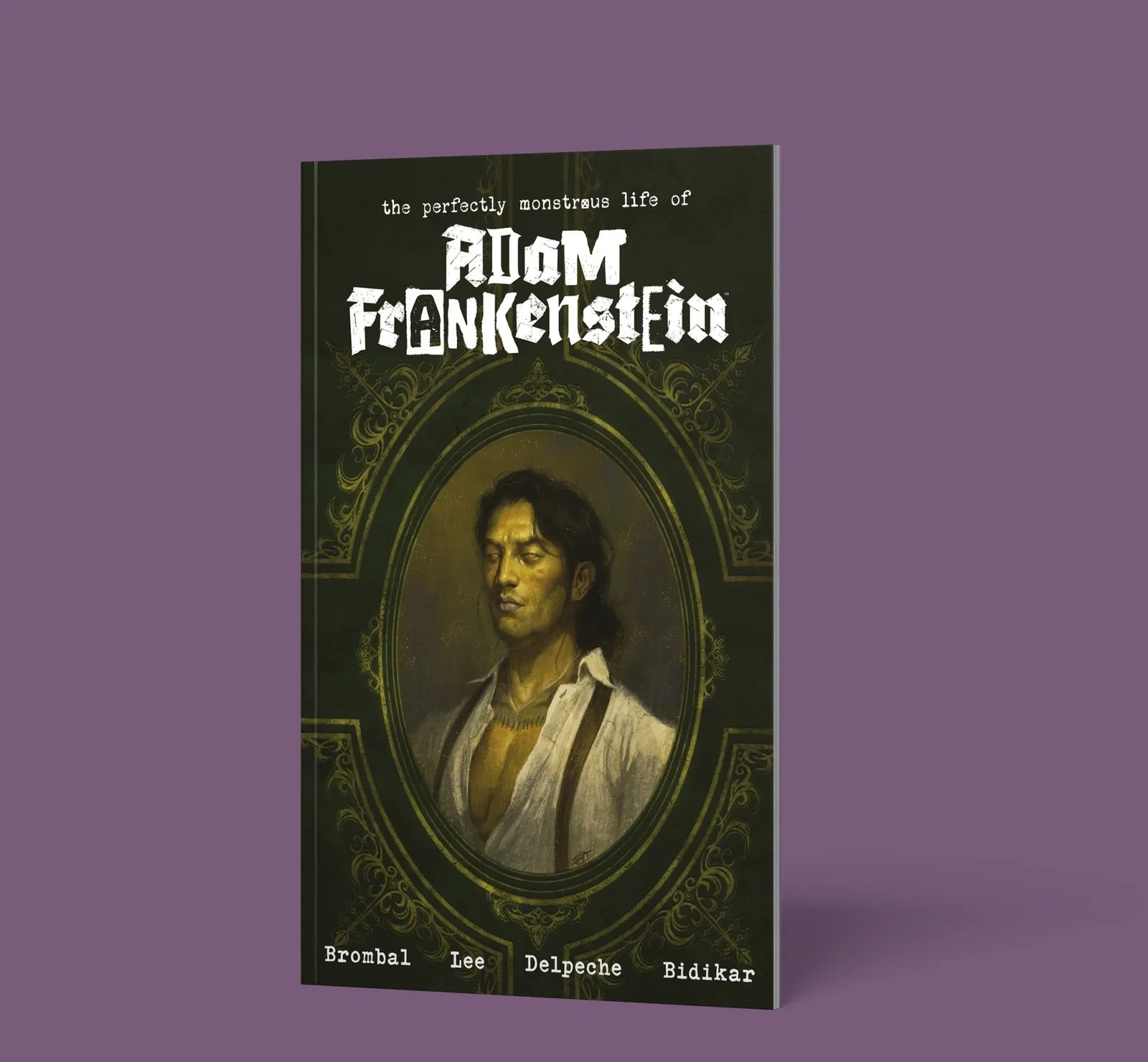 The Perfectly Monstrous Life of Adam Frankenstein