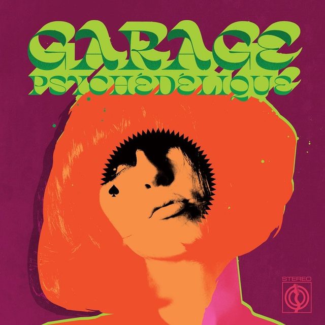 Виниловая пластинка Garage Psychédélique 2xLP (The Best Of Garage Psych And Pzyk Rock 1965-2019) Mondo Exclusive — обложка