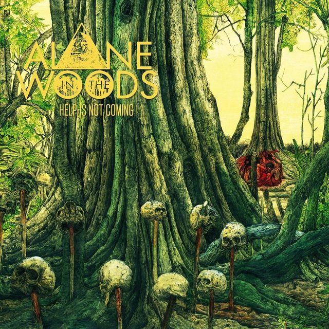 Виниловая пластинка Help is Not Coming by Alone in the Woods — обложка