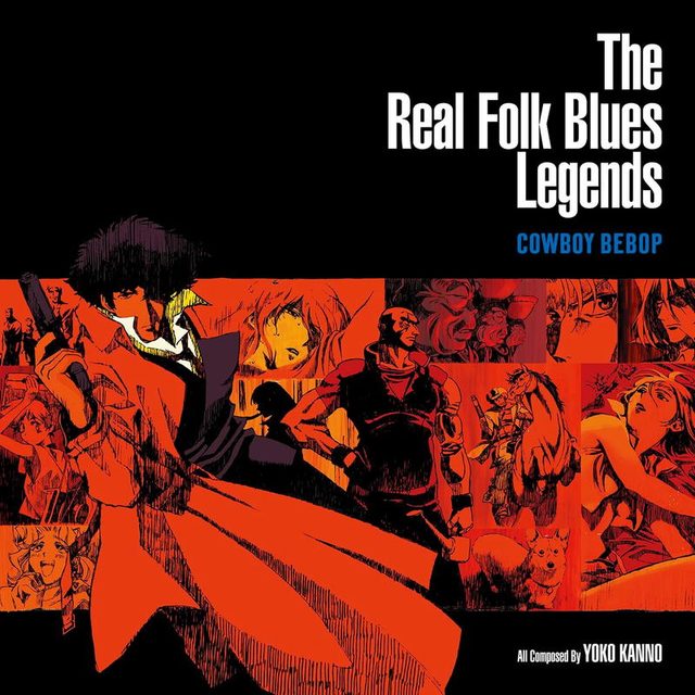 Виниловая пластинка The Real Folk Blues Legends Cowboy Bebop [Limited Edition] — обложка