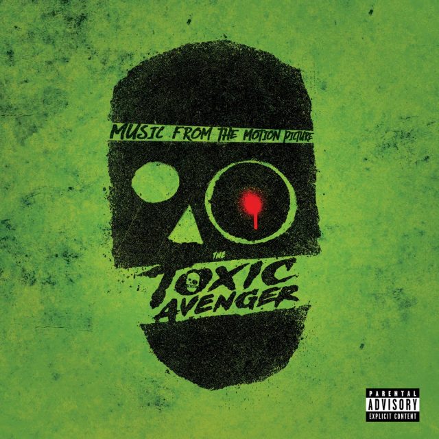 Виниловая пластинка The Toxic Avenger - Music from the Motion Picture — обложка