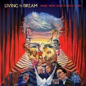 Виниловая пластинка Living the Dream — Music from David Lynch’s Films — LP — обложка